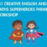 KS1 Years Rec-2 Creative English & Maths Superheroes theme workshop: Friday 20th February 2026: 9:30am-12:30pm