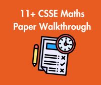 Yr5 11+ CSSE Maths Paper Walkthrough: Wednesday 8th April 2026: 9am-12pm