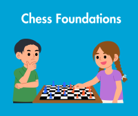 Chess Foundations: Friday 10th April 2026: 9am-12pm