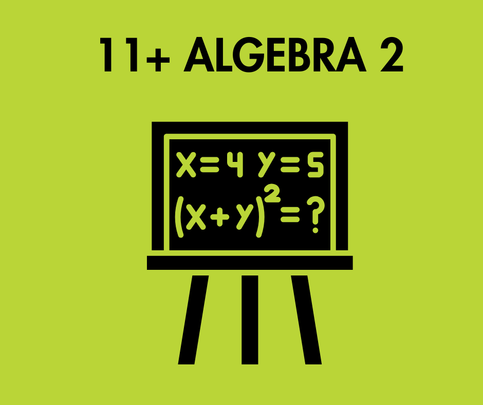 Year 5 11+ Algebra 2 Workshop: Wednesday 27th May 2026: 9am-12pm