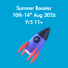 Summer Booster: Year 5 11+ with Lauren: Monday 10th-Friday 14th August 2026: 1:15pm-2:15pm