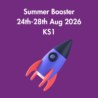 Summer Booster: KS1 with Natalie T: Monday 24th-Friday 28th August 2026: 2:15pm-3:15pm
