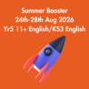Summer Booster: Year 5 11+ English/KS3 English with Helen: Monday 24th-Friday 28th August 2026: 9:30am-10:30am