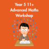 Yr5 11+ Advanced Maths: Wednesday 12th August 2026: 9am-12pm
