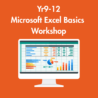 Yr9-12 Microsoft Excel Basics Workshop: Wednesday 26th August 2026: 12:15pm-3:15pm