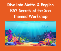 Dive into Maths & English: KS2 Secrets of the Sea Themed Workshop: Monday 26th October 2026: 9:15am-12:15pm