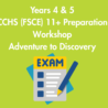 Years 4&5 CCHS (FSCE) 11+ Preparation Workshop: Adventure to Discovery: Thursday 29th October 2026: 9:30am-12:30pm