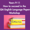 Years 9-11 How to succeed in the AQA English Papers Workshop: Monday 26th October 2026: 12:30pm-3:30pm